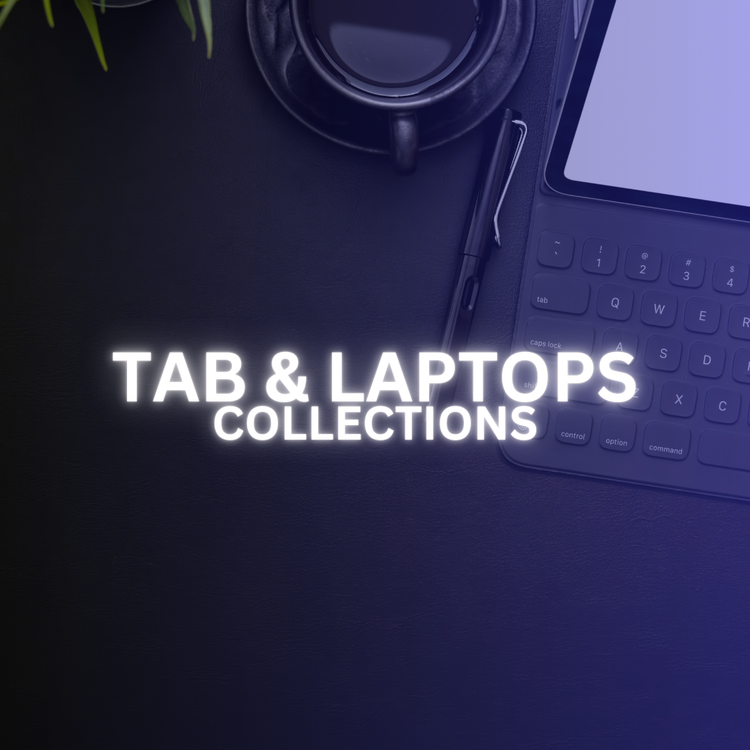 TAB & LAPTOPS COLLECTIONS